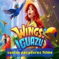 santos pecadores filme