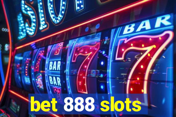 bet 888 slots