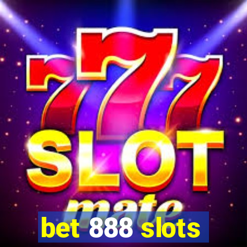 bet 888 slots