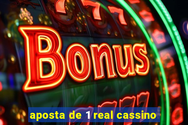 aposta de 1 real cassino