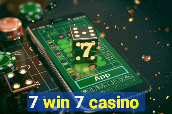 7 win 7 casino