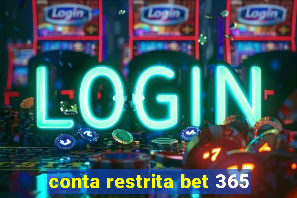 conta restrita bet 365