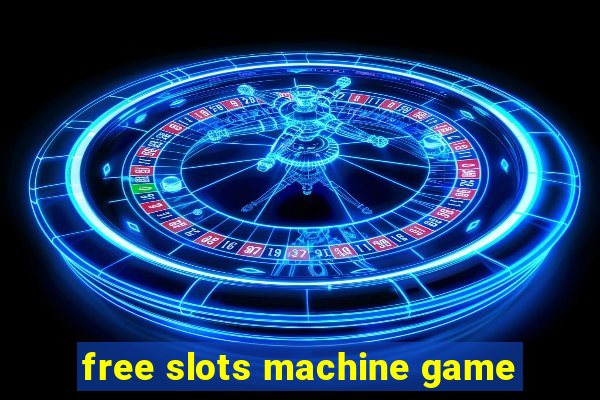 free slots machine game