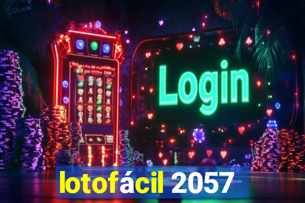 lotofácil 2057