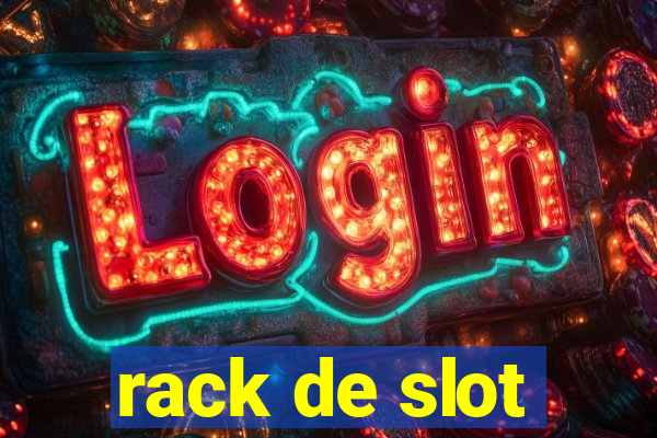 rack de slot