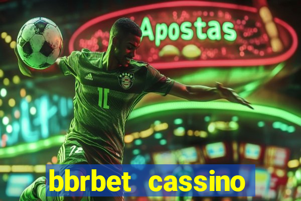 bbrbet cassino online jogos que ganha dinheiro real