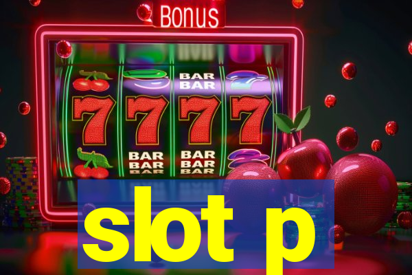 slot p