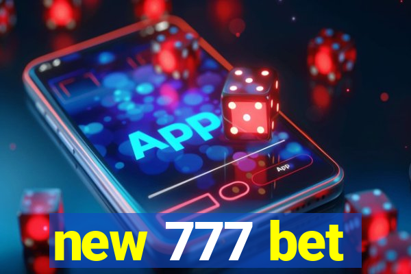 new 777 bet