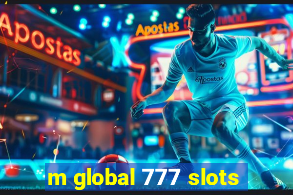 m global 777 slots