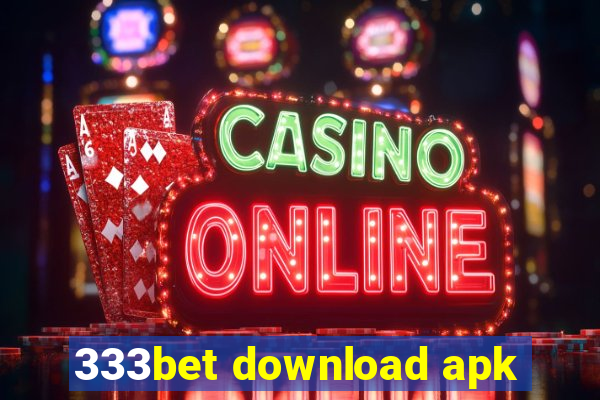 333bet download apk