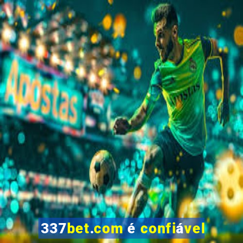 337bet.com é confiável