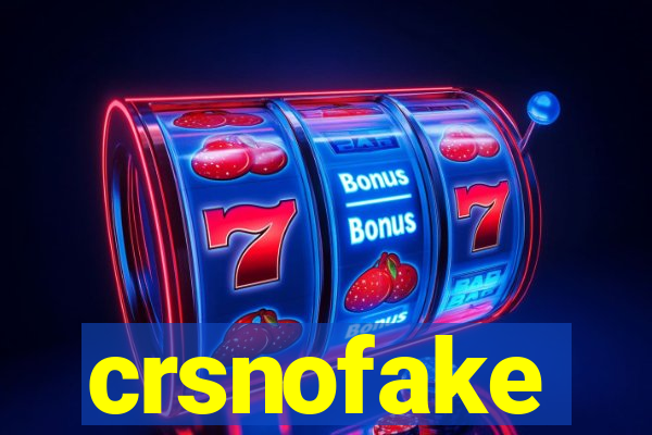 crsnofake