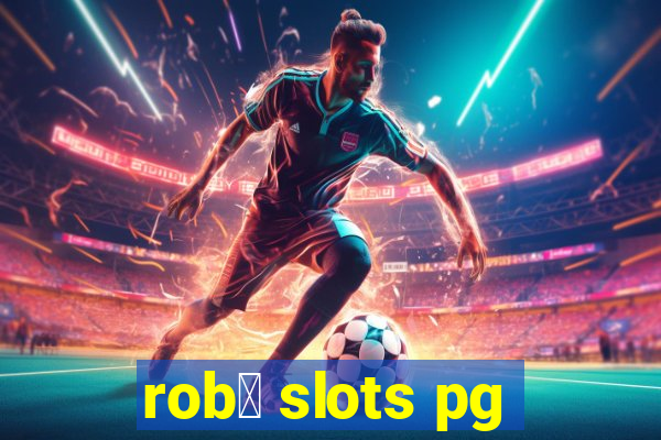 rob么 slots pg