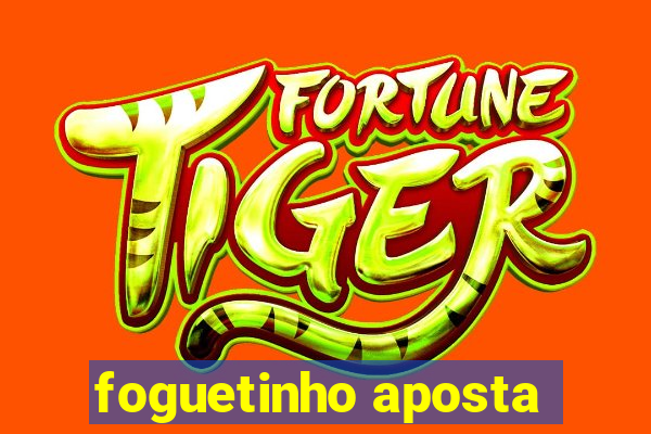 foguetinho aposta