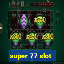 super 77 slot