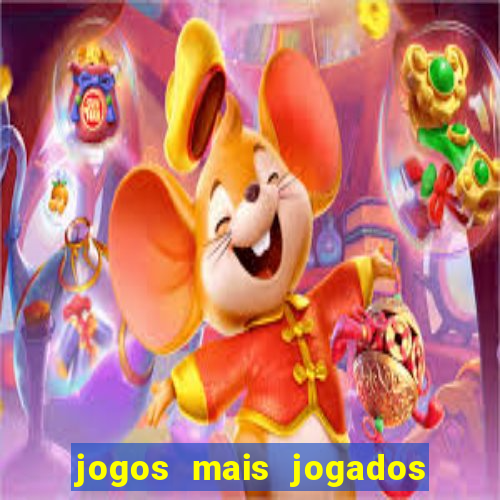 jogos mais jogados no mundo