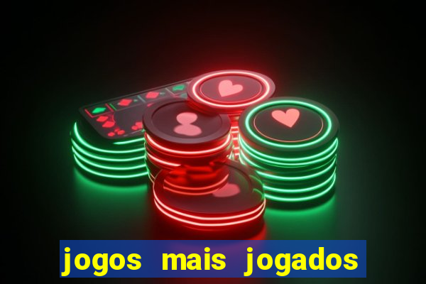 jogos mais jogados no mundo