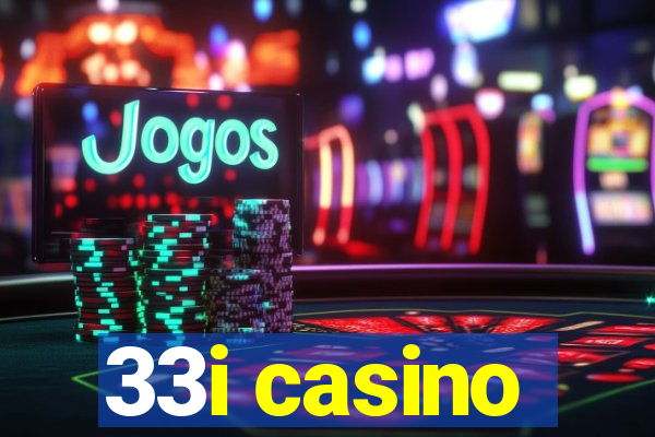 33i casino