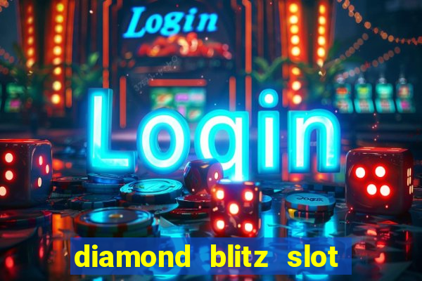 diamond blitz slot free play