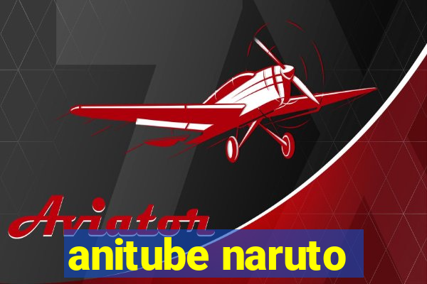 anitube naruto