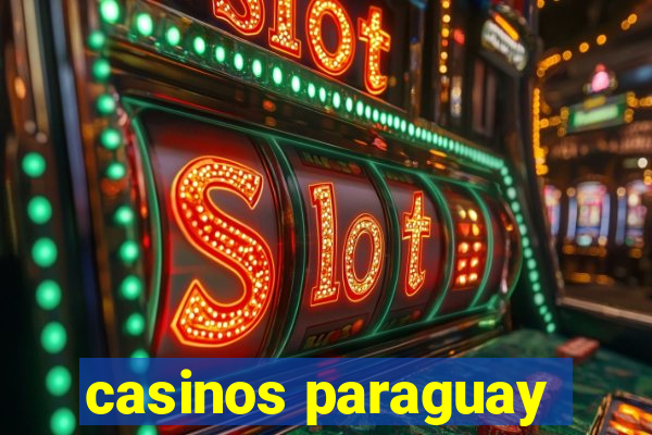 casinos paraguay