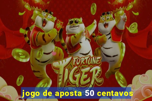 jogo de aposta 50 centavos