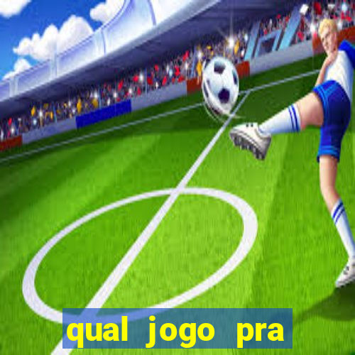 qual jogo pra ganhar dinheiro de verdade