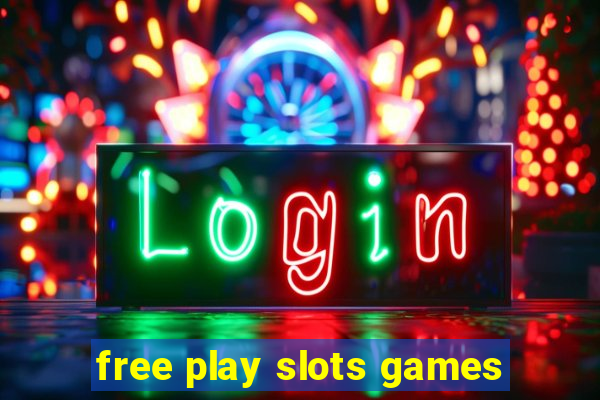 free play slots games