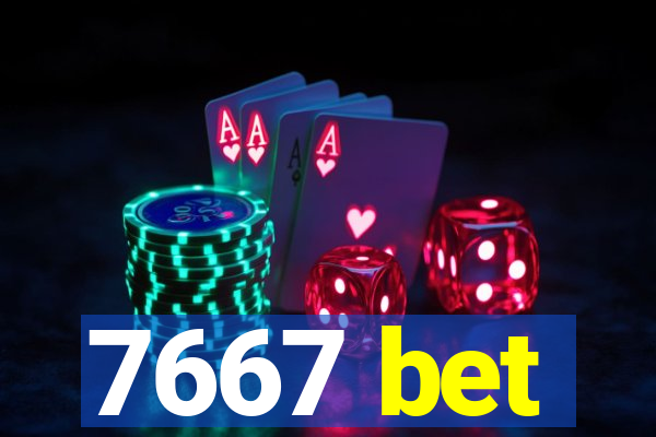 7667 bet