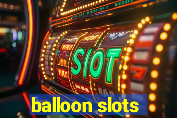 balloon slots