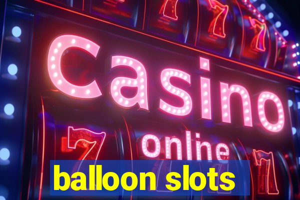 balloon slots