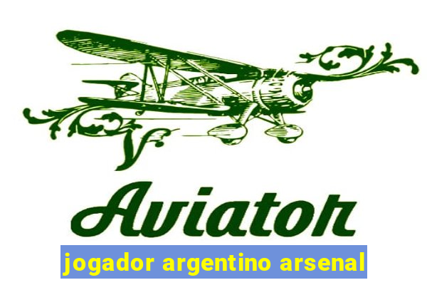 jogador argentino arsenal