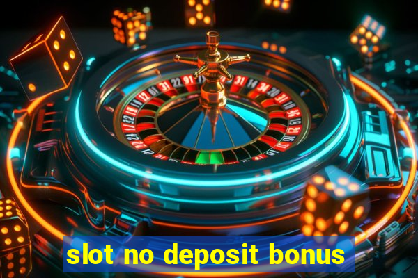 slot no deposit bonus