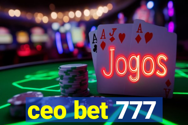 ceo bet 777