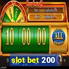 slot bet 200