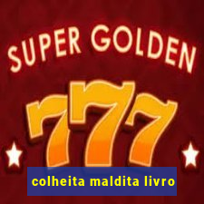 colheita maldita livro