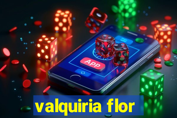 valquiria flor