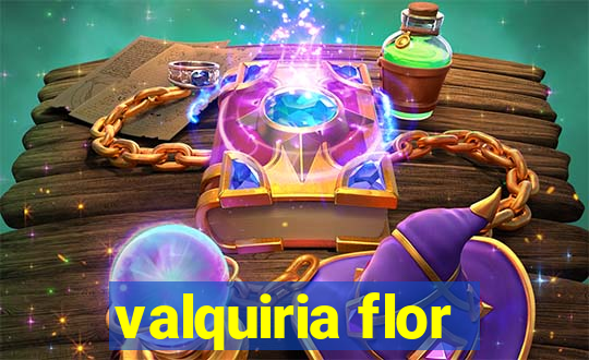 valquiria flor