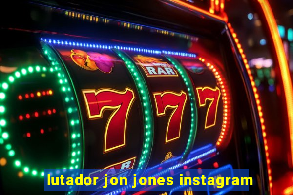 lutador jon jones instagram