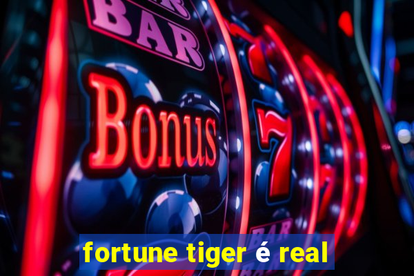 fortune tiger é real