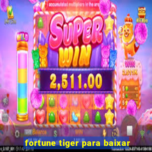 fortune tiger para baixar