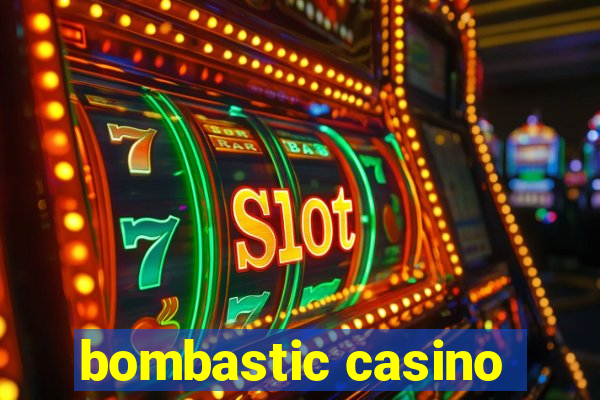 bombastic casino