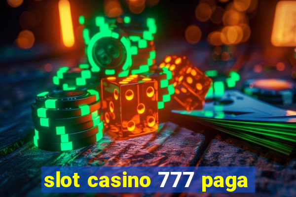 slot casino 777 paga