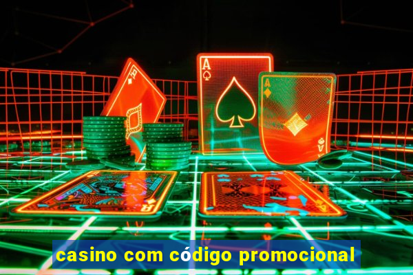 casino com código promocional