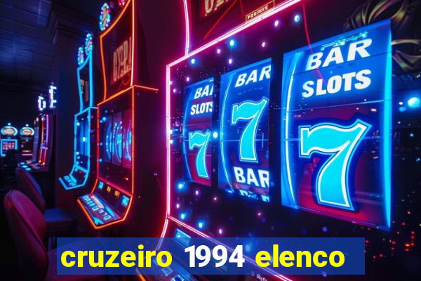 cruzeiro 1994 elenco