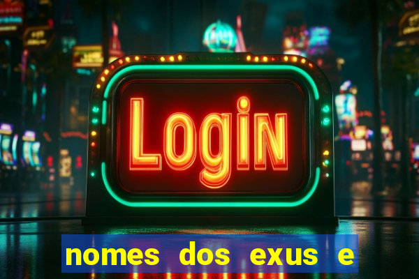 nomes dos exus e seus significados