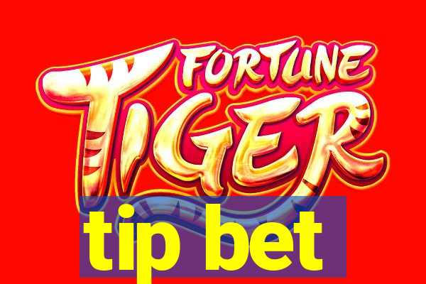 tip bet