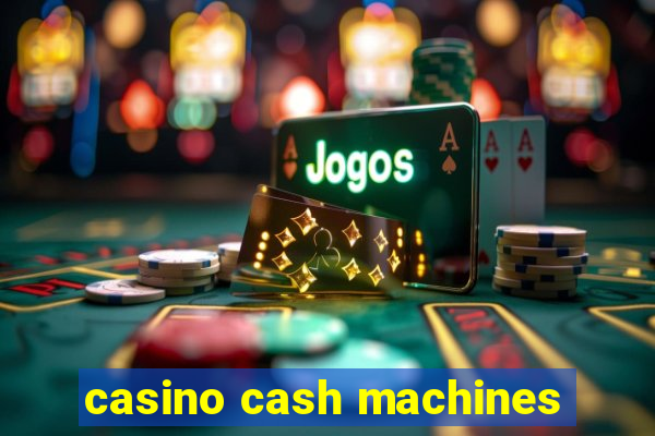 casino cash machines