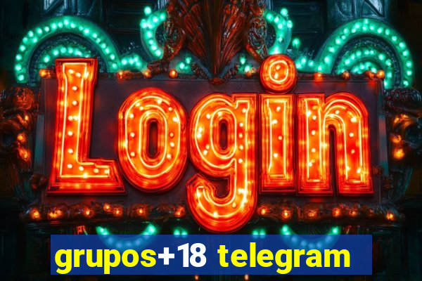 grupos+18 telegram