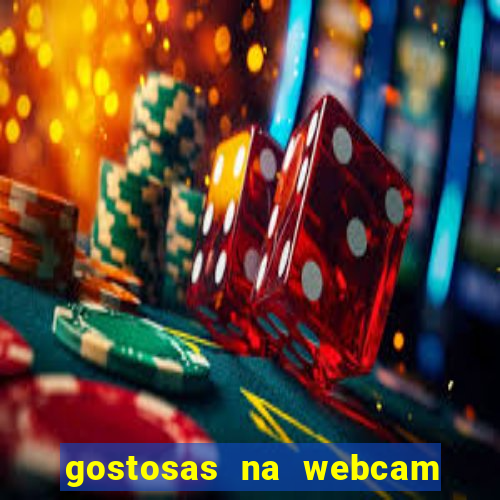 gostosas na webcam ao vivo